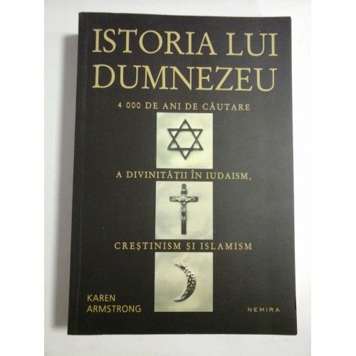 ISTORIA LUI DUMNEZEU - KAREN ARMSTRONG ISTORIA LUI DUMNEZEU - KAREN ARMSTRONG